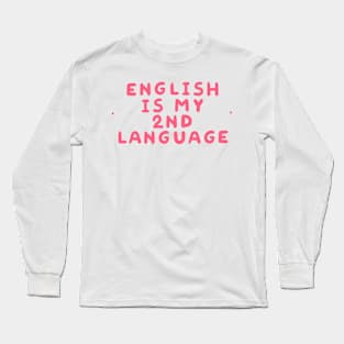 English Is My Second Language | Lilla The Lamb Long Sleeve T-Shirt